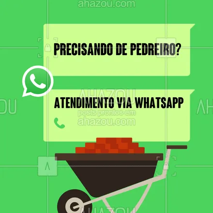 posts, legendas e frases de pedreiro para whatsapp, instagram e facebook: Solicite seu orçamento via WhatsApp! #atendimento #whatsapp  #ahazouserviços #pedreiro