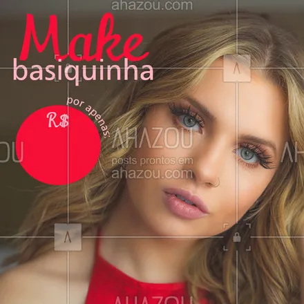 posts, legendas e frases de maquiagem, assuntos gerais de beleza & estética para whatsapp, instagram e facebook: Agende já o seu horário! #makebasiquinha #ahazou #make