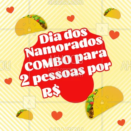 posts, legendas e frases de cozinha mexicana para whatsapp, instagram e facebook: Olá chicos e chicas! Dia dos namorados está chegando e não vamos ficar fora dessa onda de amor?❤️! Combo especial para 2 pessoas por apenas R$(colocar valor aqui)! Promoção válida de ___/___ até ___/___/_____  .#ahazoutaste  #comidamexicana #cozinhamexicana #vivamexico #texmex #nachos #diadosnamorados #combodoamor