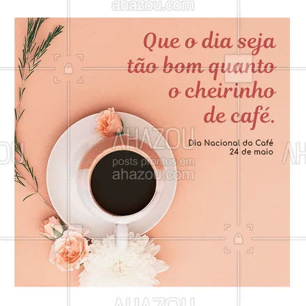 posts, legendas e frases de posts para todos para whatsapp, instagram e facebook: Que seu dia seja bom igual esse cheirinho inesquecível de todas as manhãs! ☕? #cafe #frases #motivacionais #ahazou #bandbeauty #diadocafe #coffe