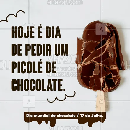 posts, legendas e frases de gelados & açaiteria para whatsapp, instagram e facebook: Picolé de chocolate é sempre um bom pedido. E no dia do chocolate, tem um gostinho ainda mais especial. Faça seu pedido! #ahazoutaste #picolé #gelados #diadochocolate #chocolate