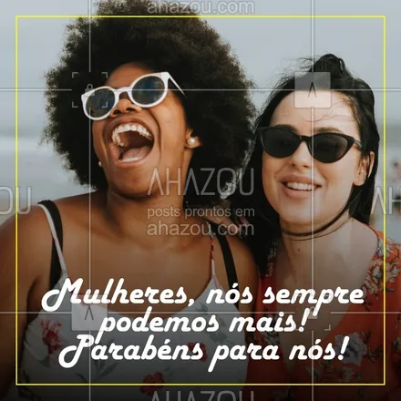 posts, legendas e frases de assuntos gerais de beleza & estética para whatsapp, instagram e facebook: Feliz dia das mulheres! #ahazou #ahazoubeleza #womansdayahz  
