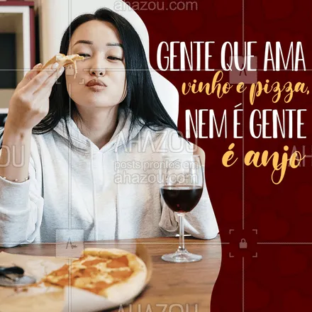 posts, legendas e frases de pizzaria para whatsapp, instagram e facebook: Marque aquele seu amigo(a) anjo(a) para dividir uma pizza com você ?? #pizza #vinho #AhazouTaste #gastronomia #amigo #anjo 