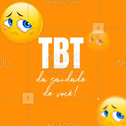 posts, legendas e frases de posts para todos para whatsapp, instagram e facebook: Hoje é dia de TBT e bateu aquela saudade de você nosso cliente, venha nos visitar! #ahazou #motivacionais #motivacional #tbt #saudade 