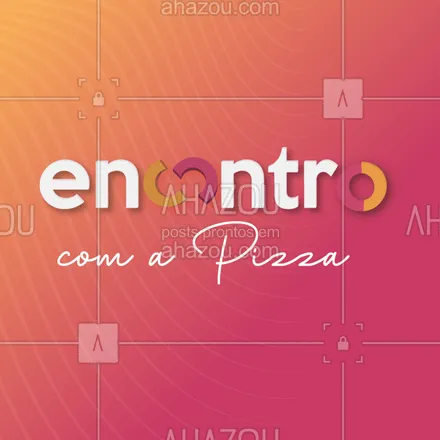 posts, legendas e frases de pizzaria para whatsapp, instagram e facebook: Hoje o seu encontro é com nossas pizzas deliciosas! #pizza #ahazoutaste #pizzaria