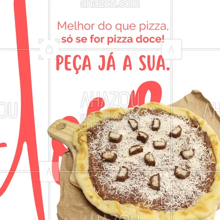 posts, legendas e frases de pizzaria para whatsapp, instagram e facebook: Confira nossas opções e peça já sua pizza doce conosco! #ahazoutaste #pizza  #pizzalife  #pizzalovers  #pizzaria 