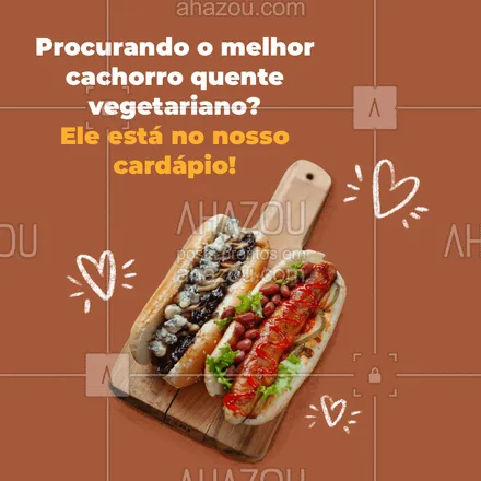 posts, legendas e frases de hot dog  para whatsapp, instagram e facebook:  E o melhor: temos opções veganas também! ? #ahazoutaste  #hotdog #hotdoglovers #hotdoggourmet #cachorroquente #food