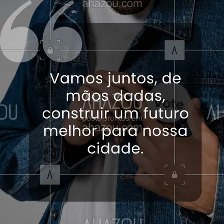 posts, legendas e frases de posts para todos para whatsapp, instagram e facebook: Vamos juntos, de mãos dadas, construir um futuro melhor para nossa cidade, onde a união faz a força e o bem-estar de todos é a nossa prioridade. 🤝

#ahazou #motivacionais #motivacional #política #eleições2024