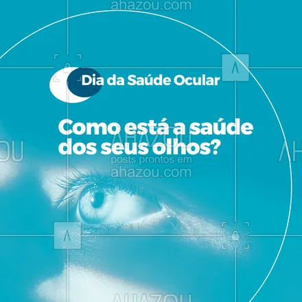 posts, legendas e frases de assuntos variados de Saúde e Bem-Estar para whatsapp, instagram e facebook: Não negligencie a sua saúde ocular! Cuide dos seus olhos e previna-se! 💙 #diadasaudeocular #saudeocular #visao #olhos #saudedosolhos #AhazouSaude #bemestar  #cuidese  #qualidadedevida  #saude  #viverbem 