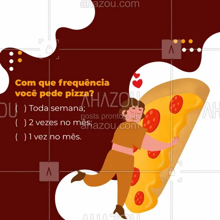 posts, legendas e frases de pizzaria para whatsapp, instagram e facebook: Você é fã de pizza e vive fazendo suas encomendas conosco, ou você é alguém que gosta, mas não come sempre? Conta aqui pra gente. 😋😉 #ahazoutaste #pizza  #pizzalife  #pizzalovers  #pizzaria 