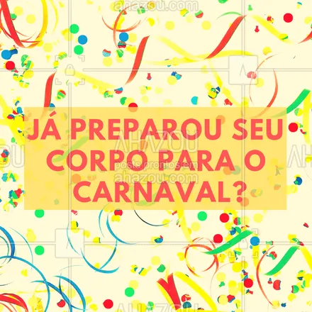 posts, legendas e frases de estética corporal para whatsapp, instagram e facebook: Já preparou seu corpo para o Carnaval? Estamos te esperando ✨ #esteticacorporal #carnaval #ahazou