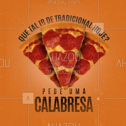 posts, legendas e frases de pizzaria para whatsapp, instagram e facebook: Não tem pizza mais tradicional que a de calabresa né? todo mundo gosta e já está na ponta da língua quando perguntam qual o sabor da pizza ? #ahazoutaste #pizzalife #pizza #pizzaria #calabresa 