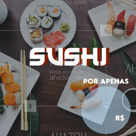 posts, legendas e frases de cozinha japonesa para whatsapp, instagram e facebook: É isso mesmo, Sushi  por apenas:[], peça já o seu!!! ??? #ahazoufood #sushi