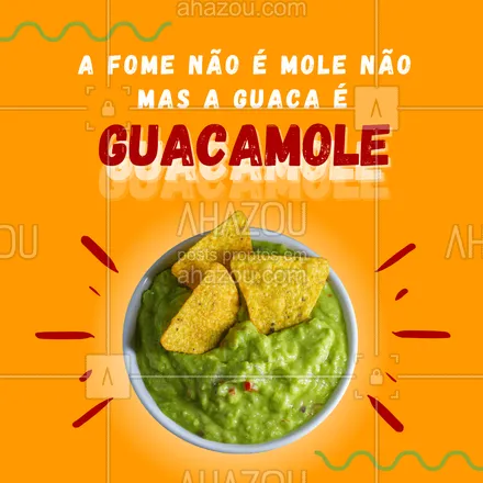 posts, legendas e frases de cozinha mexicana para whatsapp, instagram e facebook: Aproveita que fome não é mole e pede uma guacamole! ?? #engraçado #meme #ahazoutaste #comidamexicana #guacamole
