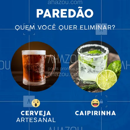 posts, legendas e frases de bares para whatsapp, instagram e facebook: Entrando no clima de BBB, responde aí: quem deve ser eliminado nesse paredão? ? #cerveja #ahazou #cervejaartesanal #caipirinha #bar #bares #drinks
