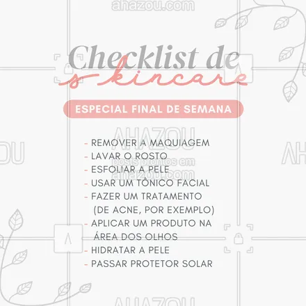 posts, legendas e frases de estética corporal, estética facial para whatsapp, instagram e facebook: Nesse final de semana, te desafiamos a colocar esse checklist de autocuidado com a sua pele em prática. Topa o desafio? 🤩
#skincare #rotinadeskincare #AhazouBeauty #esteticacorporal  #esteticista  #limpezadepele  #saúde  #beleza 