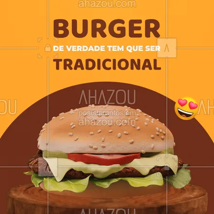 posts, legendas e frases de hamburguer para whatsapp, instagram e facebook: Tradição é sinônimo de qualidade. E o nosso hambúrguer tradicional é a prova disso. Faça o seu pedido e venha fazer parte dessa tradição também. 
#ahazoutaste #hamburgueria #hamburger #burgerlovers #burger #hamburguertradicional