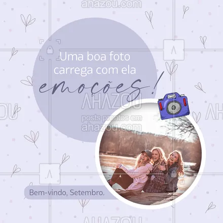 posts, legendas e frases de fotógrafos & estúdios de fotografia para whatsapp, instagram e facebook: Setembro chegou, e com ele uma nova oportunidade de você registrar momentos especiais!
#ahazoufotografia #setembro #bemvindo  #fotografiaprofissional  #foto  #fotografia #motivacional