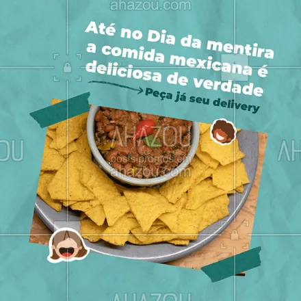 posts, legendas e frases de cozinha mexicana para whatsapp, instagram e facebook: Não dá para mentir sobre comida mexicana! É sempre uma delícia. Faça seu pedido e aproveite! #comidamexicana #primeirodeabril #ahazoutaste #delivery #comidamexicana #texmex
