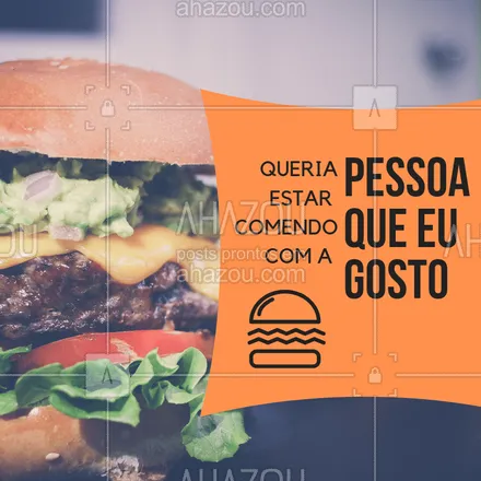 posts, legendas e frases de hamburguer para whatsapp, instagram e facebook: Quem mais queria estar assim? #burger #ahazou #engraçado