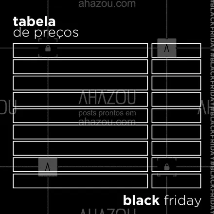 posts, legendas e frases de posts para todos para whatsapp, instagram e facebook: Confira nossa tabela de preços especial de Black Friday!
#tabeladeprecos #ahazou #blackfriday