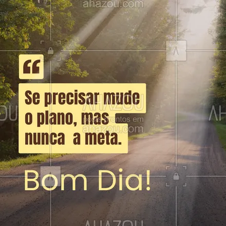 posts, legendas e frases de  para whatsapp, instagram e facebook: Bom Dia! 🎯 Os caminhos podem variar, mas o destino continua sendo o mesmo. Ajuste a rota e siga firme até conquistar! 💪 #bomdia #persistência #objetivos