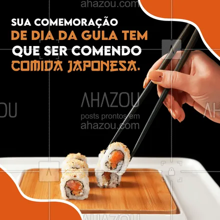 posts, legendas e frases de cozinha japonesa para whatsapp, instagram e facebook: Alguém aí falou em sushi para comemorar o dia de hoje? 🍣🍙 #ahazoutaste #comidajaponesa #japa #sushilovers #japanesefood #diadagula #datacomemorativa