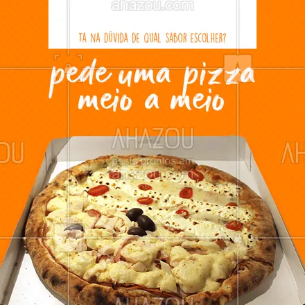 posts, legendas e frases de pizzaria para whatsapp, instagram e facebook: A gente sabe que são muitos sabores deliciosos para escolher e que não dá para provar só um, ? então pede um meio a meio ? #ahazoutaste  #pizzaria #pizza #pizzalife #pizzalovers #meioameio #sabores #metade #dica #quentinha #recheio 