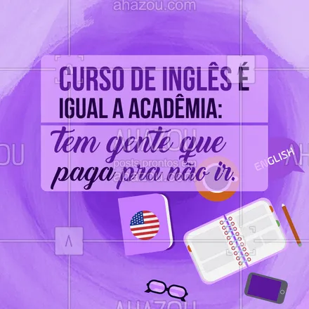 posts, legendas e frases de línguas estrangeiras para whatsapp, instagram e facebook: Se tá pagando, é pra ir. 🤣 #AhazouEdu #aulasdeingles #inglês #comédia #engraçado 