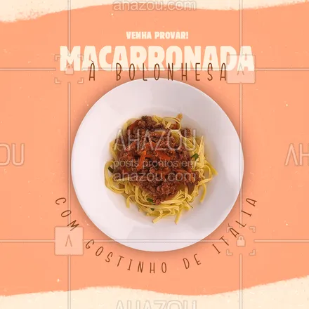 posts, legendas e frases de cozinha italiana para whatsapp, instagram e facebook: Experimente a nossa deliciosa macarronada a bolonhesa e coloque um pouco do gostinho da Itália no seu dia! ?? #Macarronada #MacarronadaABolonhesa #ahazoutaste #Massas #ComidaItaliana