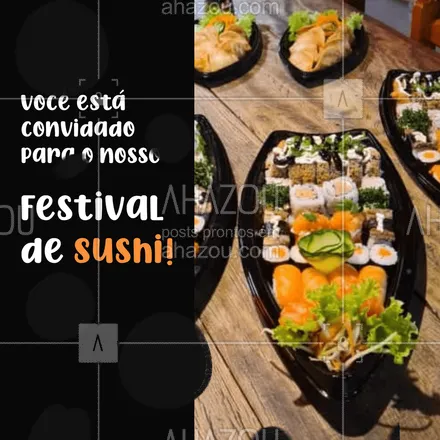 posts, legendas e frases de cozinha japonesa para whatsapp, instagram e facebook: Venha participar do nosso Festival de Sushi, espalhe essa notícia para todo mundo. Afinal, não é todo dia que um evento desses acontece! ?? #ahazoutaste #japa #sushidelivery #sushitime #japanesefood #comidajaponesa #sushilovers