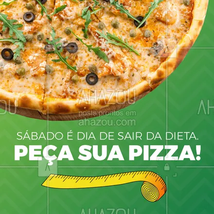 posts, legendas e frases de pizzaria para whatsapp, instagram e facebook: Sábado pode, vai! Peça já a sua ? #Pizzaria #ahazoutaste #pizza 
