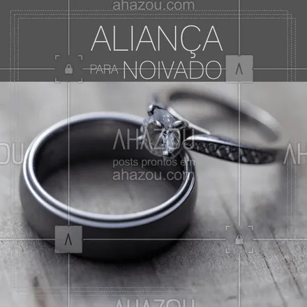 posts, legendas e frases de acessórios para whatsapp, instagram e facebook: Temos as melhores alianças de noivado para essa ocasião tão especial! #noivado #noiva #anel #ahazoujoia