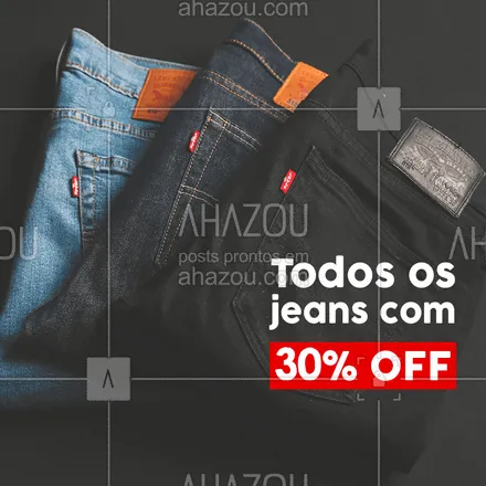 posts, legendas e frases de assuntos variados de Moda para whatsapp, instagram e facebook: É jeans em promoção que você quer? #jeans #promo #ahazou #moda #30OFF #bandbeauty