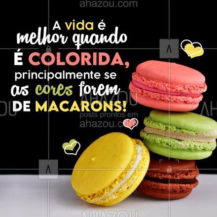 posts, legendas e frases de doces, salgados & festas para whatsapp, instagram e facebook: Deixe o seu dia mais colorido e delicioso com os nossos macarons! 🥰
#macaron #ahazoutaste #confeitaria  #docinhos  #foodlovers 