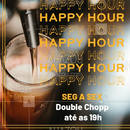 posts, legendas e frases de bares para whatsapp, instagram e facebook: Faça seu happy hour aqui com seus amigos e tenham double chopp até às 19h! #happyhour #bar #chopp #ahazougastronomia #beer #doublechopp