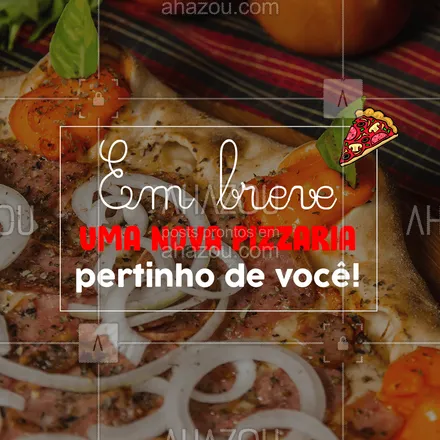 posts, legendas e frases de pizzaria para whatsapp, instagram e facebook: Mal podemos esperar para fazer pizzas deliciosas para você! ?? #Inauguração #Pizzaria #ahazoutaste  #pizza #pizzalife