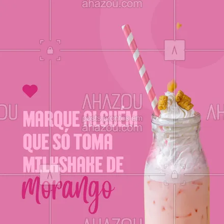 posts, legendas e frases de gelados & açaiteria para whatsapp, instagram e facebook: ✨Lembrou de alguém que ama milkshake de morango desde pequenininho? Comenta aqui o @ dessa pessoa. 👇 #ahazoutaste #açaí  #açaíteria  #cupuaçú  #gelados  #icecream  #sorvete  #sorveteria #marquealguem #milkshake #morango