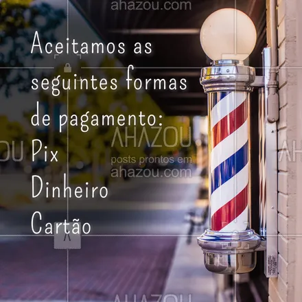 posts, legendas e frases de barbearia para whatsapp, instagram e facebook: Para facilitar o atendimento na sua barbearia preferida, esses são os pagamentos que aceitamos. O aviso está dado, agora é só agendar seu horário. #AhazouBeauty #barba  #cuidadoscomabarba  #barbearia  #barbeiro  #barbeiromoderno  #barbeirosbrasil  #barber  #barberLife  #barberShop  #barbershop  #brasilbarbers #pagamento #formasdepagamento