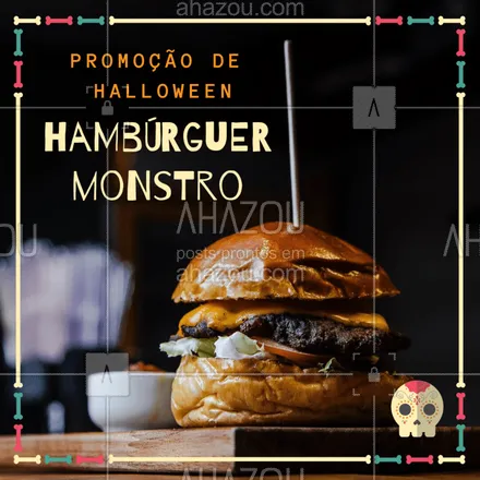 posts, legendas e frases de hamburguer para whatsapp, instagram e facebook: Outubro é o mês do Halloween e claro que nós vamos aproveitar da melhor forma! Corre pra garantir essa promoção de Hambúrguer Monstro ?? #hamburguer #ahazoutaste #hamburgueria