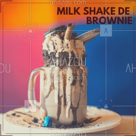 posts, legendas e frases de gelados & açaiteria para whatsapp, instagram e facebook: Nada melhor que o nosso Milkshake de Brownie para esse dia! Já provou? #milkshake #brownie #ahazou #hamburgueria #sobremesa
