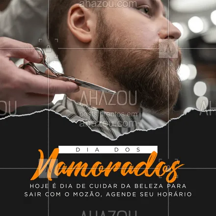 posts, legendas e frases de barbearia para whatsapp, instagram e facebook: Antes de sair para comemorar o Dia dos Namorados, agende seu horário e venha cuidar da sua beleza. 💈🪒 #AhazouBeauty #barba #barbearia #barbeiromoderno #barbeirosbrasil #barberShop 