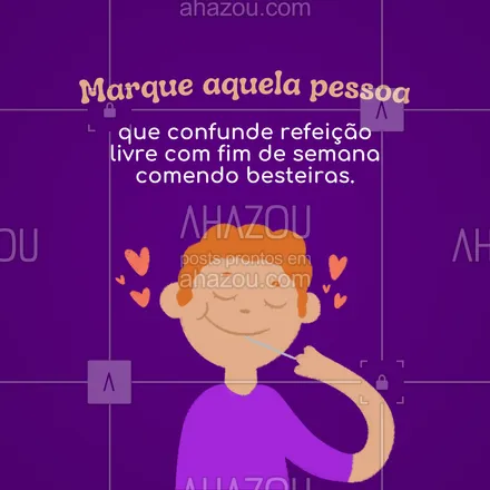 posts, legendas e frases de nutrição para whatsapp, instagram e facebook: O que não faltam são opções para marcar, tenho certeza! Afinal, é comum que no processo de adaptação alguns fiquem perdidos, mas não vale emendar a refeição livre e transformá-la no fim de semana todo, viu? Aproveita e marca alguém que é desse jeito!
#AhazouSaude #alimentacaosaudavel  #bemestar  #nutricao  #saude  #viverbem #marqueumamigo #marquealguem