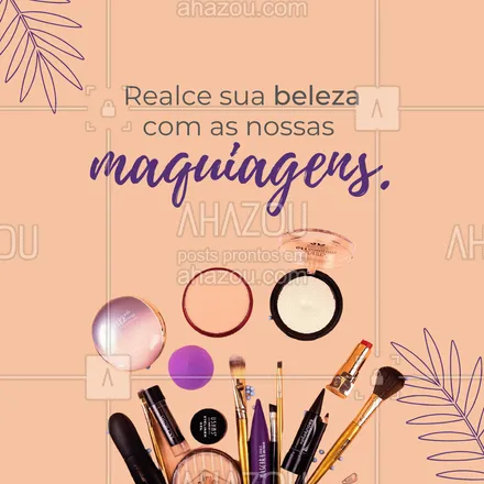posts, legendas e frases de maquiagem para whatsapp, instagram e facebook: Produtos de qualidade para você arrasar ainda mais. 💄 #AhazouBeauty #makeoftheday #makeup #maquiadora #maquiagem 