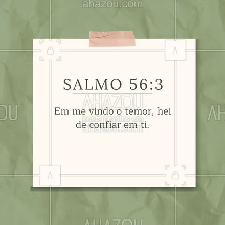 posts, legendas e frases de igrejas & espiritualidade cristã para whatsapp, instagram e facebook: Nos momentos de medo, escolha confiar em Deus. 🌄 #Salmo56 #AhazouFé #biblia #Deus #fé #salmos #palavradeDeus #féemDeus