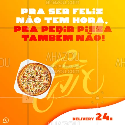 posts, legendas e frases de pizzaria para whatsapp, instagram e facebook: Aqui você pode pedir pizza na hora que quiser! 24 horas ao seu dispor! ? #ahazoutaste  #pizzaria #pizza #pizzalife #pizzalovers #delivery #pizza #hora #atendimento #pedido #24horas
