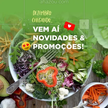 posts, legendas e frases de saudável & vegetariano para whatsapp, instagram e facebook: Dezembro vem aí com muitas novidades e promoções incríveis! ? #dezembro #ahazoutaste #promoções #novidades