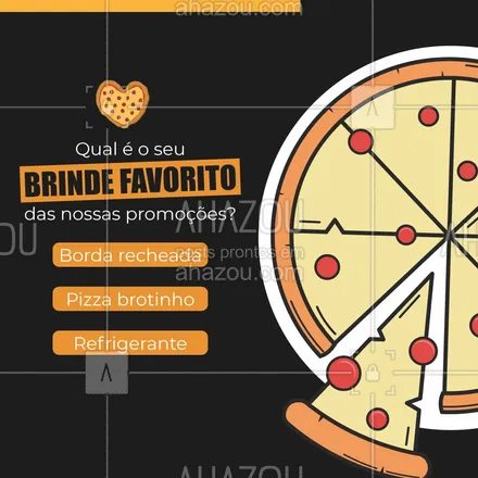 posts, legendas e frases de pizzaria para whatsapp, instagram e facebook: O que você julga um brinde essencial e imperdível na hora de comprar suas pizzas conosco? Conta aqui pra gente! 😋😉 #ahazoutaste #pizza  #pizzalife  #pizzalovers  #pizzaria 