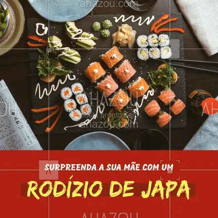 posts, legendas e frases de cozinha japonesa para whatsapp, instagram e facebook: Sua mãe ama comida japonesa? Então esse é o presente ideal para o dia das mães 😋 #ahazoutaste #sushi #japa #rodizio #diadasmães #presente #japanesefood 