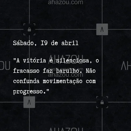 posts, legendas e frases de para whatsapp, instagram e facebook: "A vitória é silenciosa, o fracasso faz barulho. Não confunda movimentação com progresso." #ahazou #frasesmotivacionais #motivacionais #motivacional #frasedodia